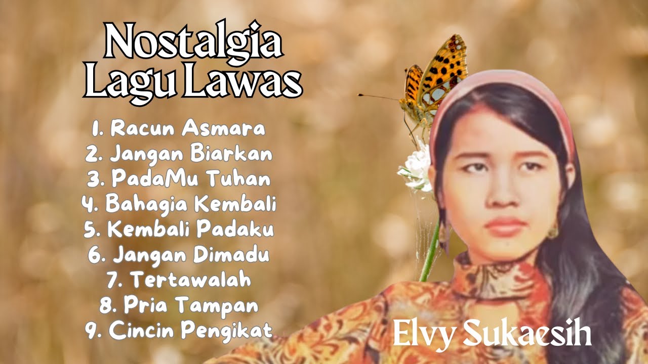 Nostalgia, Lagu Lawas, Dangdut Jaman Dulu Elvy Sukaesih
