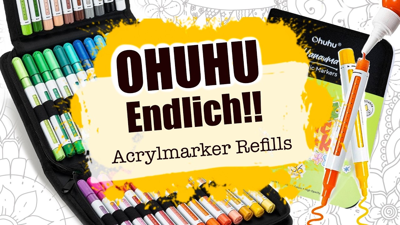 OHUHU Neuheit | ENDLICH Refills für Acrylmarker | Hanauma Acrylstifte REVIEW