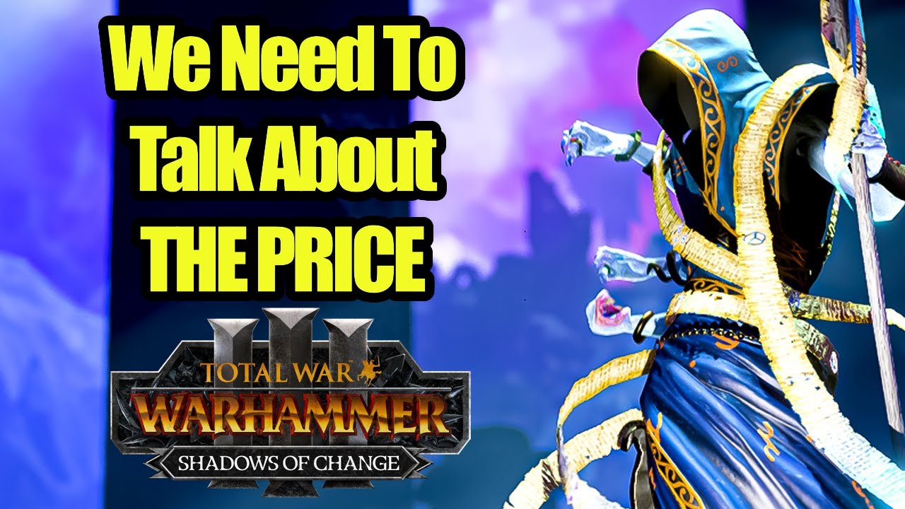 Let's Talk About The Price Of SHADOWS OF CHANGE & State Of The Game - Total War Warhammer 3