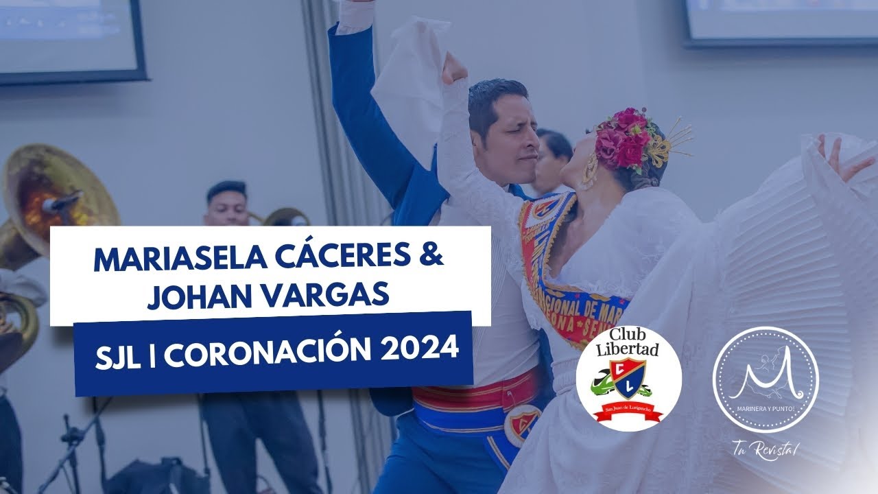 SJL 2024 | CORONACION | MARIASELA CÁCERES & JOHAN VARGAS