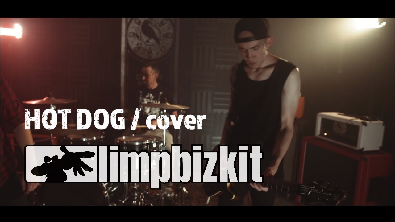 Limp Bizkit - Hot Dog - Band Cover