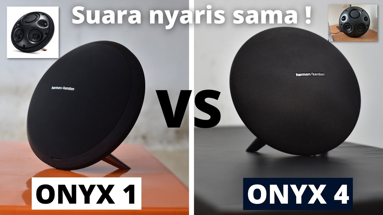 HARMAN ONYX 1 VS ONYX 4 : DUEL SENGIT NYARIS SAMA (SAMPAI ONYX 4 GADAK PERUBAGAN SPEK SUARA?) APA !