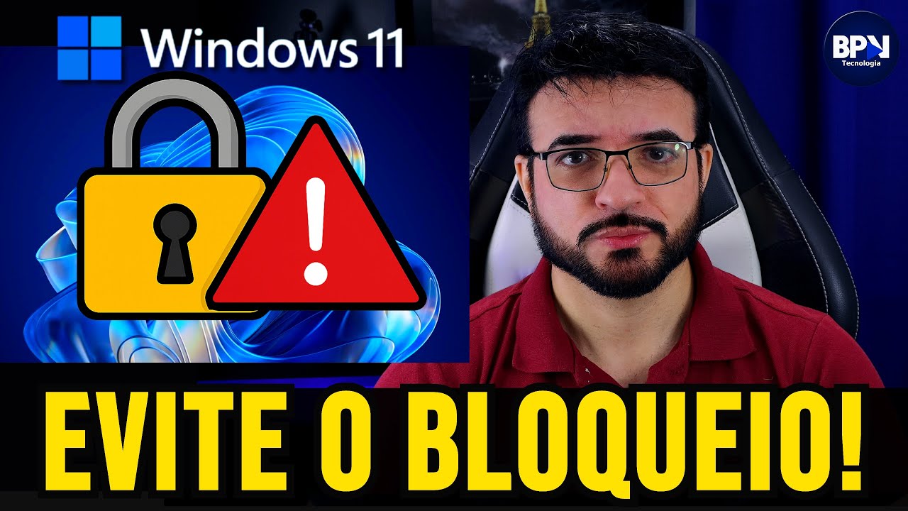 Não Tenha Seu Windows 11 BLOQUEADO!