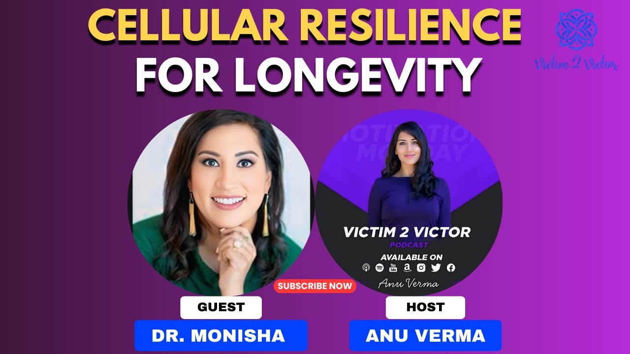 Cellular Resilience & True Longevity: Dr. Monisha Bhanote on #CellCare | Victim 2 Victor