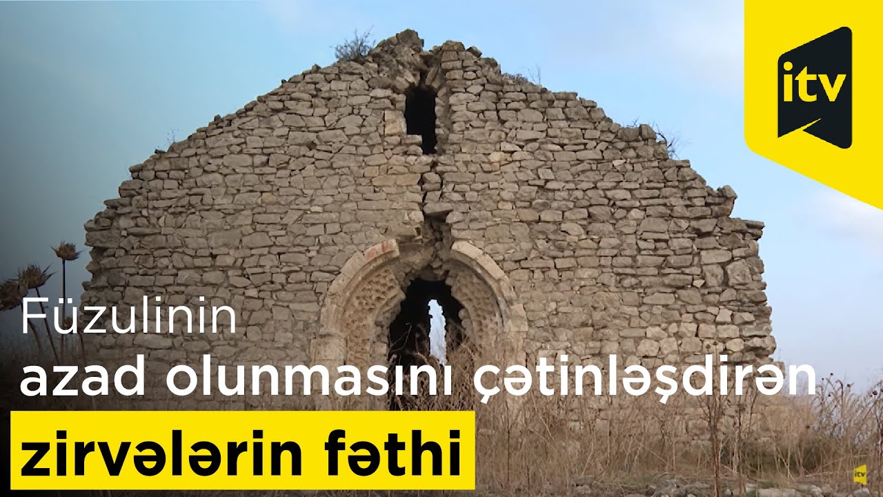 Füzulinin azad olunmasını çətinləşdirən zirvələrin fəthi