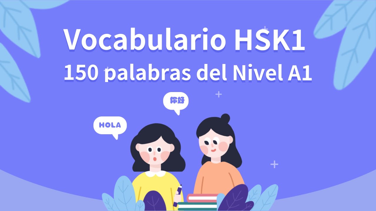 Vocabulario de HSK1: Aprende las 150 palabras del Nivel A1
