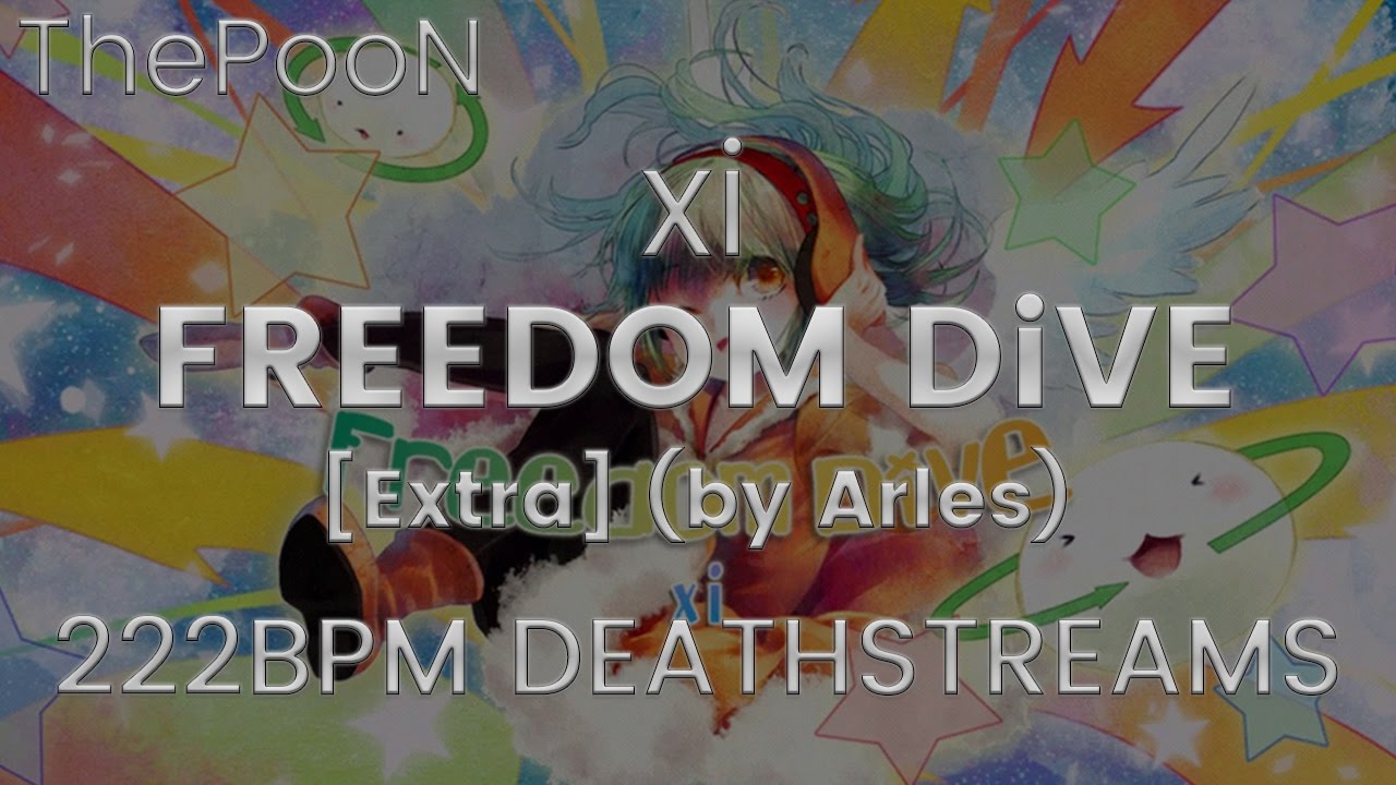 222BPM DEATHSTREAMS - xi - FREEDOM DiVE [Extra] (by Arles)
