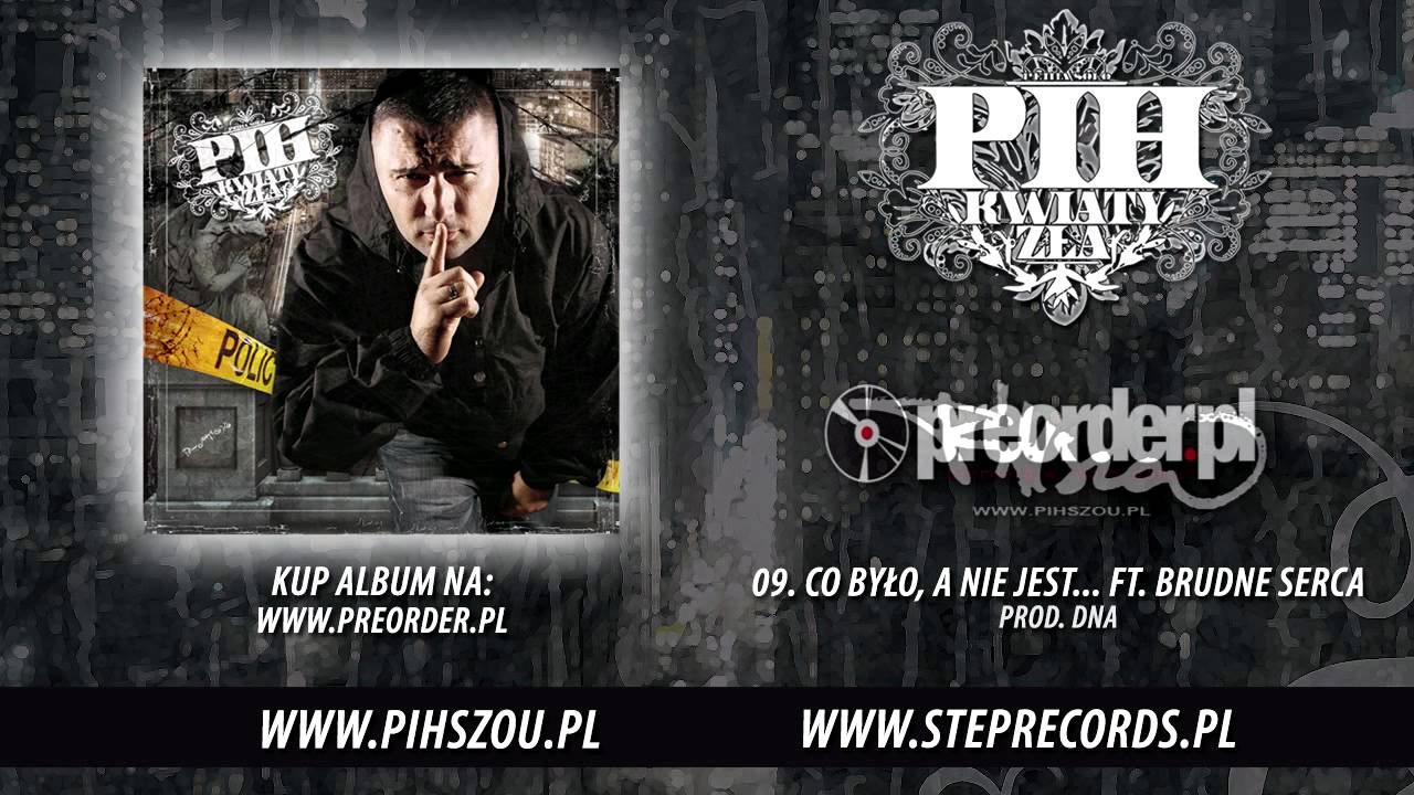 09. Pih ft. Brudne Serca - Co było, a nie jest... (prod. DNA)