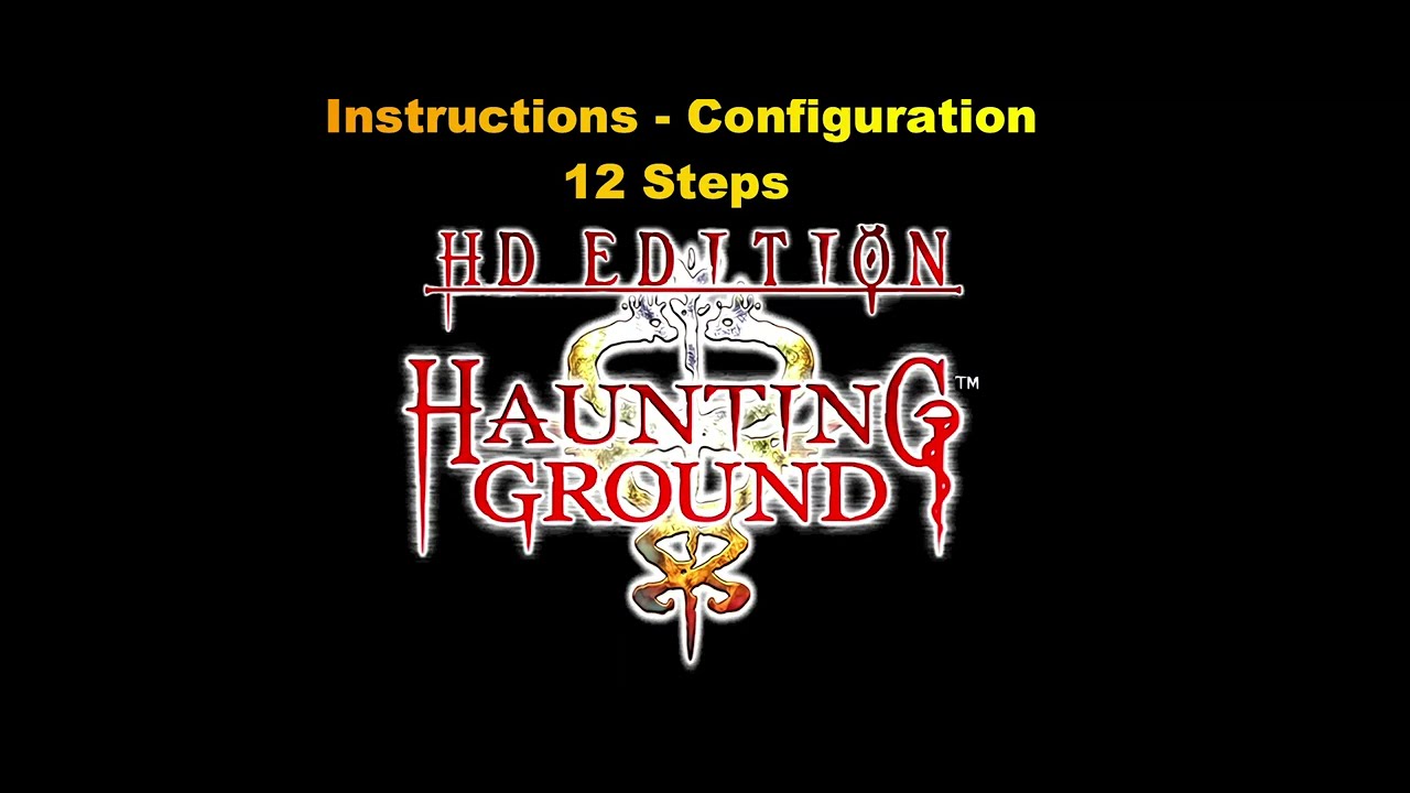 Haunting Ground HD Edition 1.3 (CASTLE release) Configuration guide