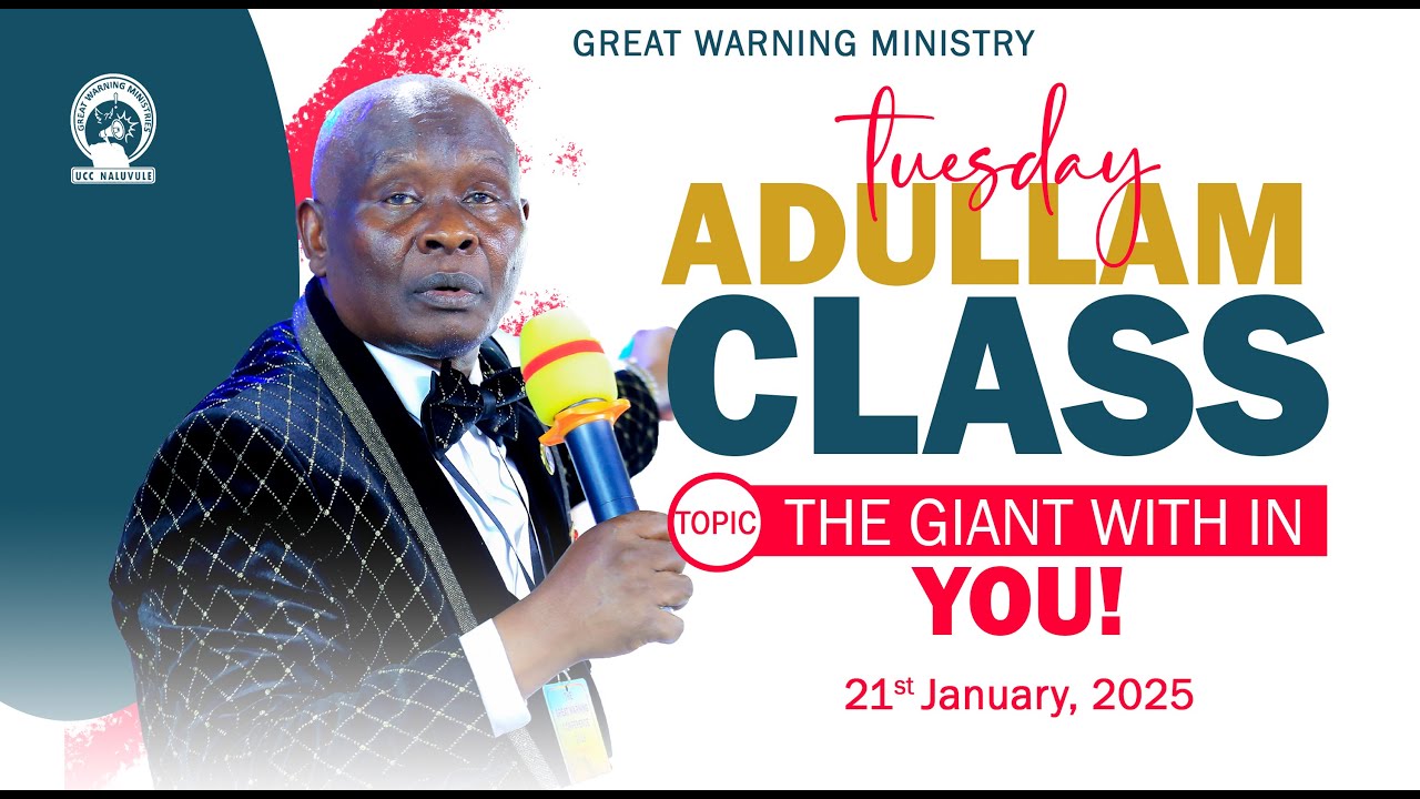 THE GIANT WITH IN YOU || PR. BONNY MUSOKE || ADULLAM CLASS 20.01.2025@UCC NALUVULE