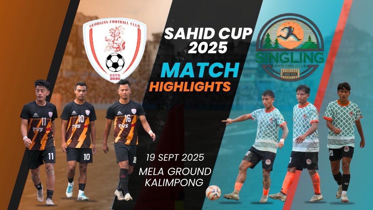 🔥 GEORGIAN FC 🆚 SINGLING SC | 2nd Semifinal Match / Kalimpong Sahid cup 2025 