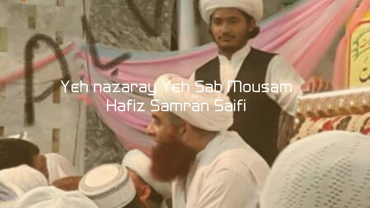 Yeh Nazaray Yeh Sab Mousam Hafiz Samran Saifi NEW