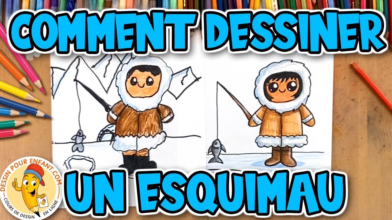 Comment dessiner un ESQUIMAU facilement | ou comment dessiner un INUIT