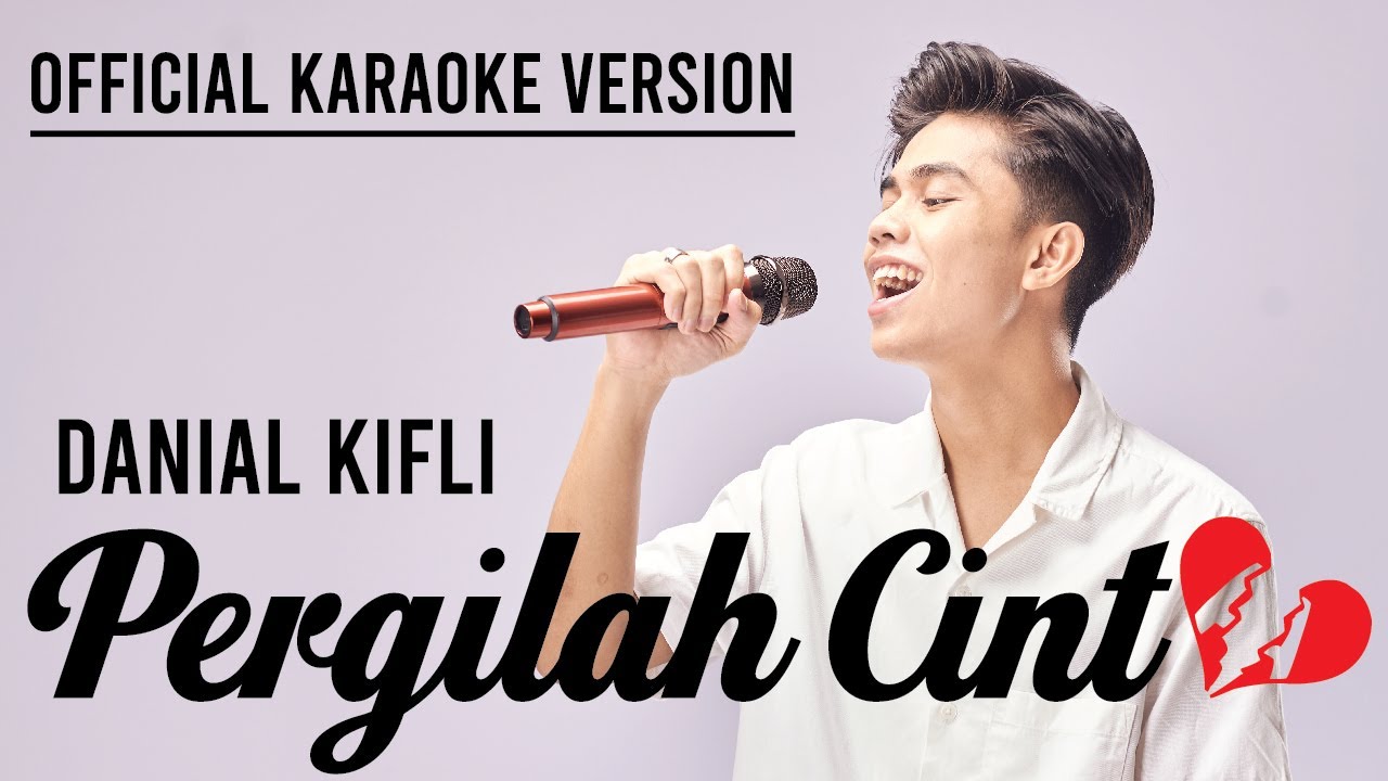 Pergilah Cinta - Danial Kifli (Official Karaoke Version)