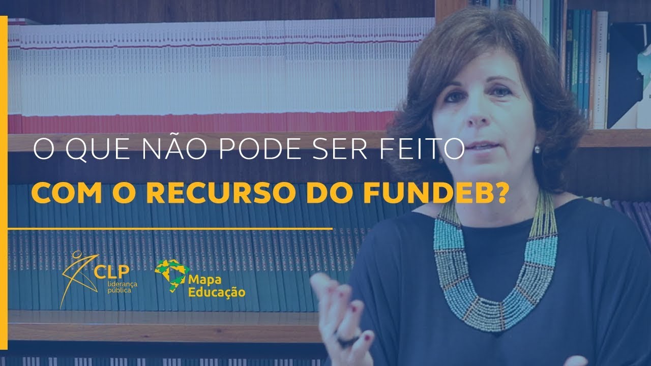 O que n&atilde;o pode ser feito com o recurso do Fundeb?
