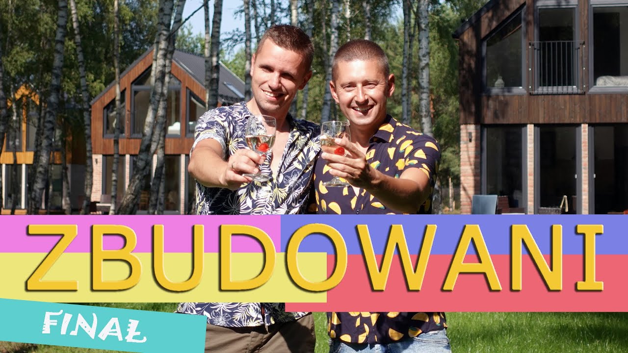 ZBUDOWANI - POKAZUJEMY NASZE DOMY (FINAŁ)