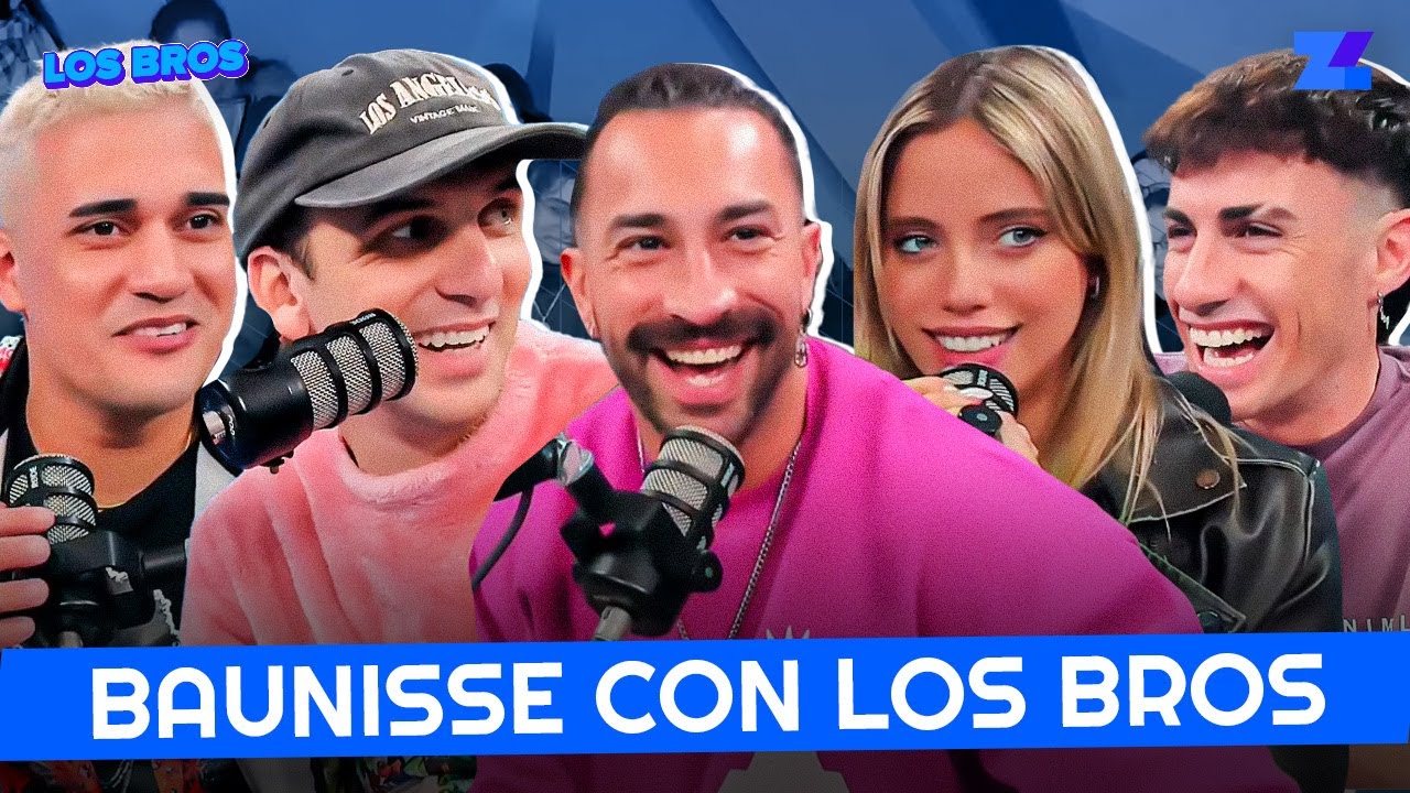Los Bros | ESPECIAL BAUNISSE con LOS BROS + ESTRENO del NUEVO TEMA de BAUTISTA