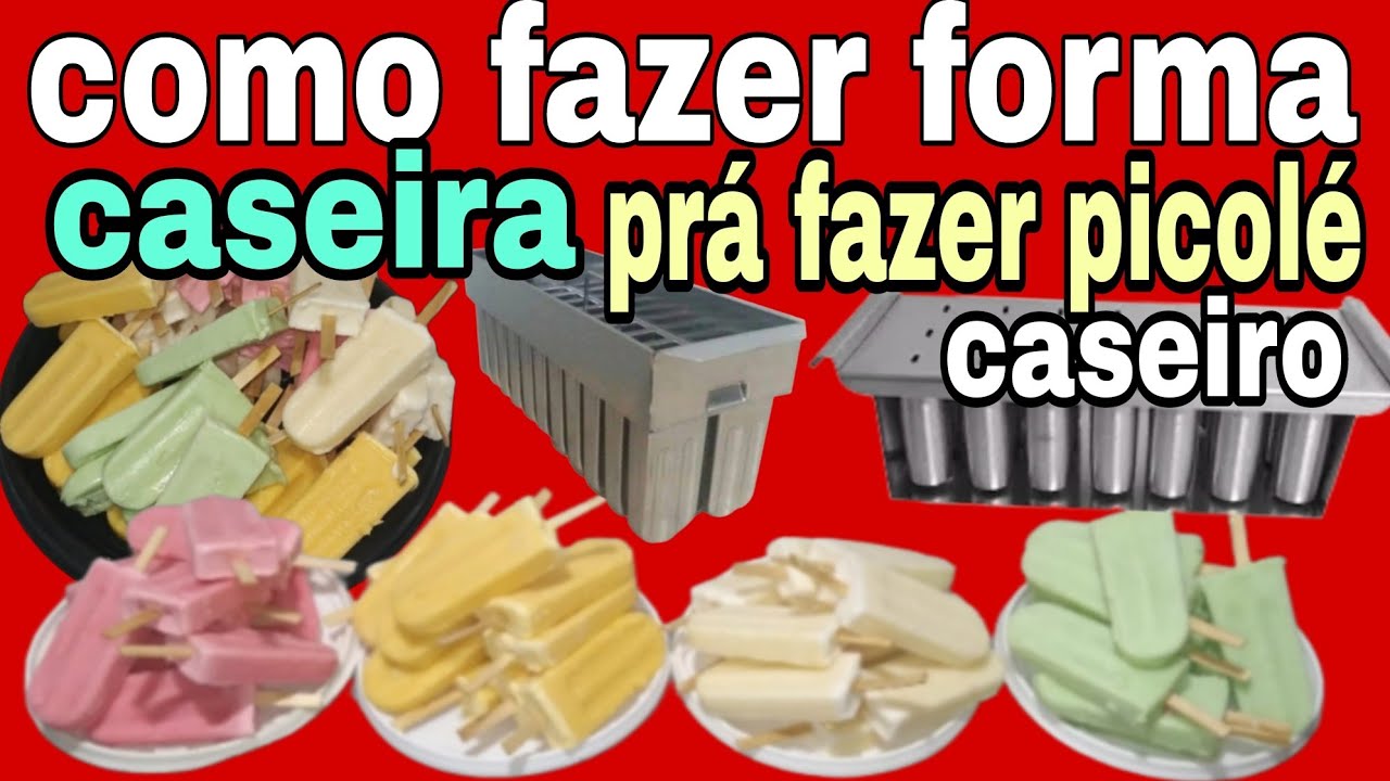 COMO FAZER PICOLÉ CASEIRO COM FORMA CASEIRA
