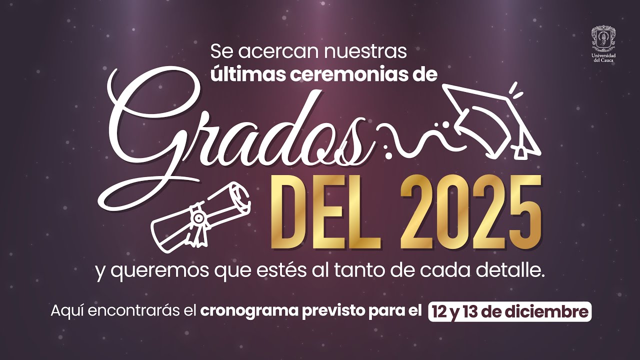 Segunda Ceremonia de Grados del 12 de diciembre de 2025