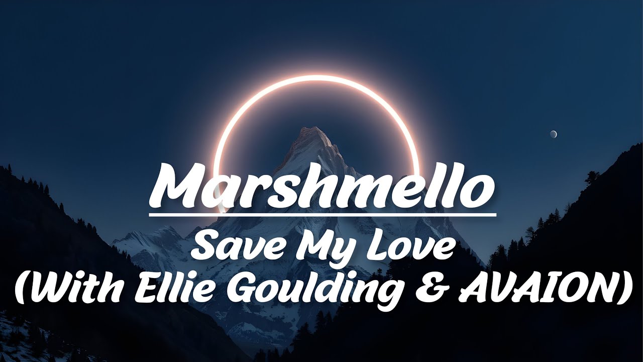 Marshmello - Save My Love (With Ellie Goulding & AVAION) (Slowed + Reverb) (Lyrics)