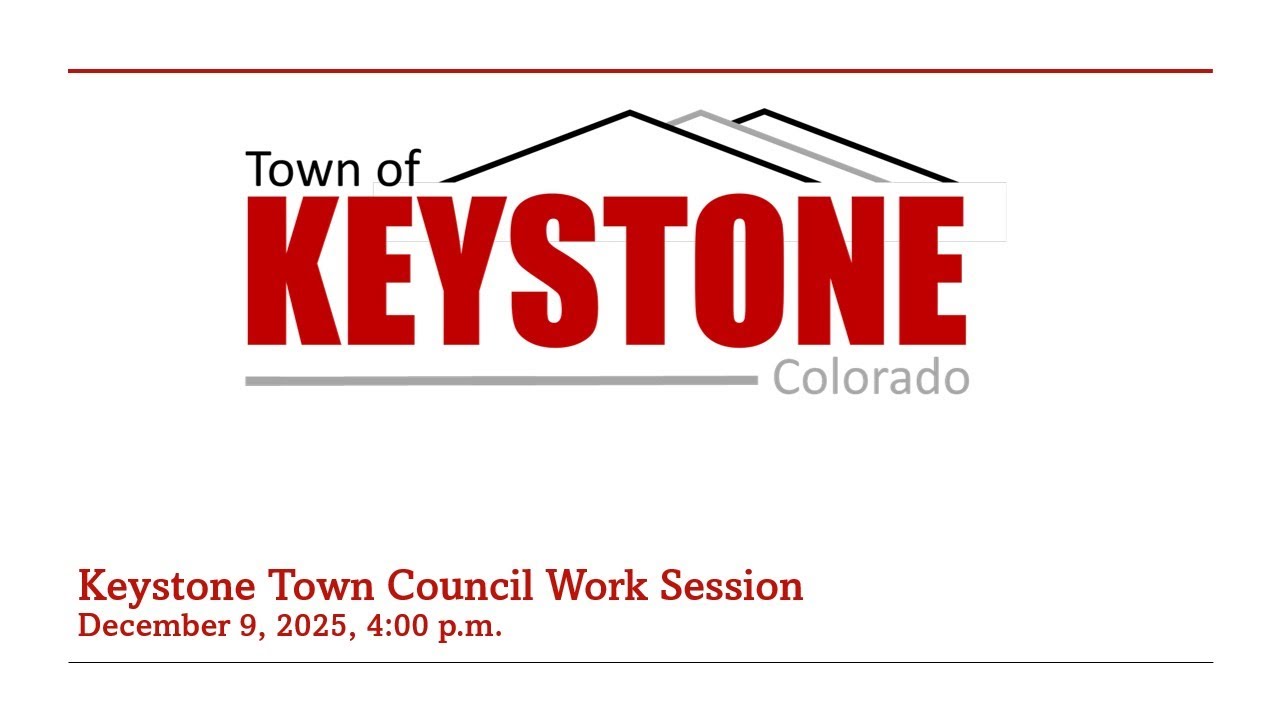 Keystone Town Council Work Session (December 9, 2025)