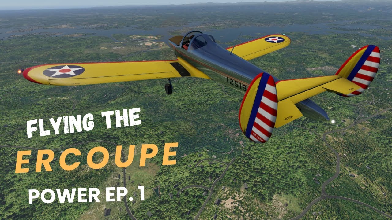 X Plane 11 Flying the ERCO Ercoupe (Effects of Power Episode 1)