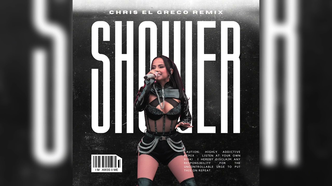 SHOWER (CHRIS EL GRECO REMIX)