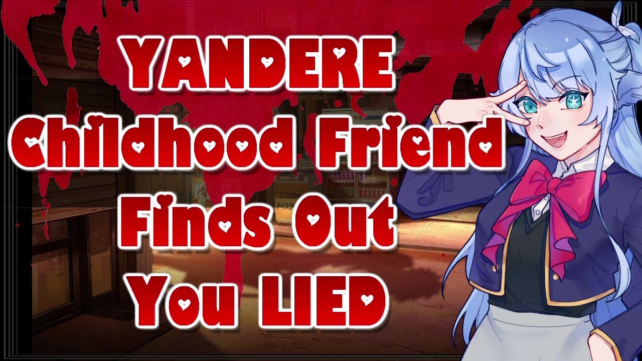 Yandere Childhood Friend Finds Out You Lied [ASMR Roleplay] [F4A] [Jealous] [Sweet] [Threatening]