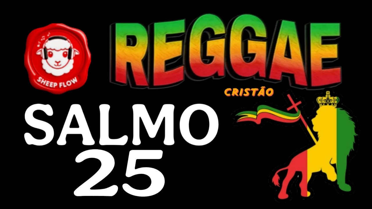 🌟 SALMO 25 – CONFISSÃO, DIREÇÃO E MISERICÓRDIA | REGGAE CRISTÃO | SHEEP FLOW 🌟