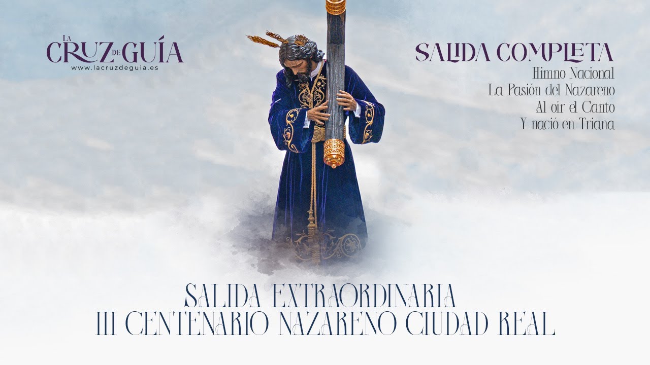 [4K] Salida Completa - Extraordinaria Nazareno Ciudad Real - La Cruz de Guía - Pasión de Linares