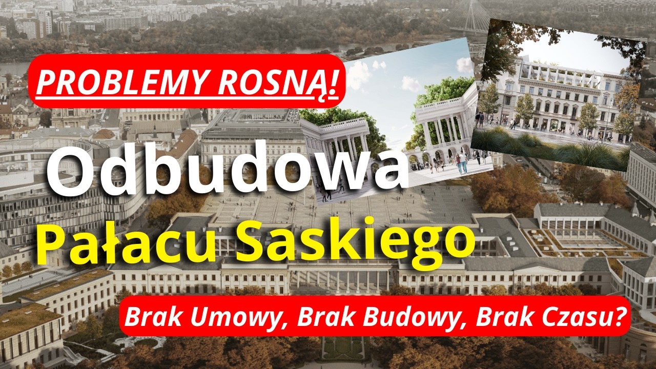 PROBLEMY z Odbudową Pałacu Saskiego! Brak Umowy na Projekt Budowlany! Termin Oddania Zagrożony?