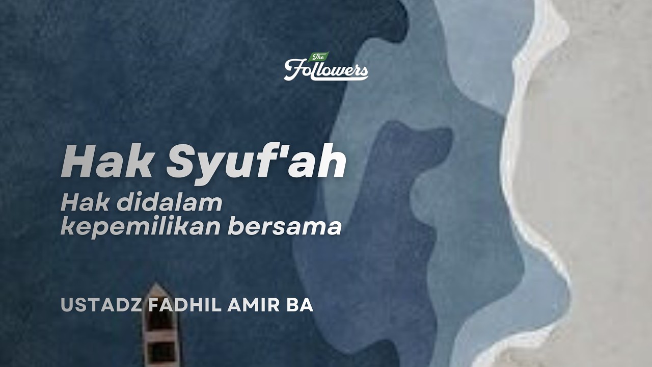 [Live] Hak Syuf'ah (Hak di Dalam Kepemilikan Bersama) - Ustadz Fadhil Amir, BA.