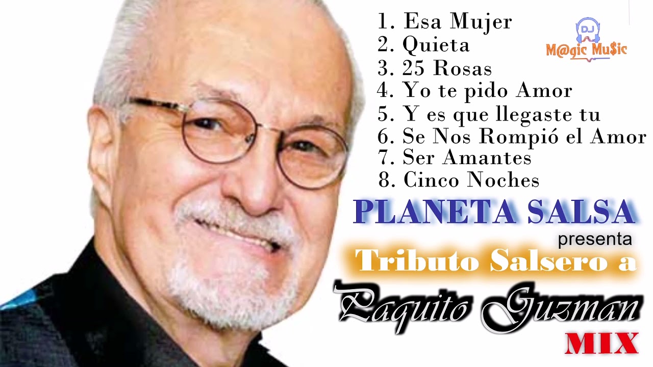 PAQUITO GUZMAN Mix.Tributo |Sus Mejores Éxitos