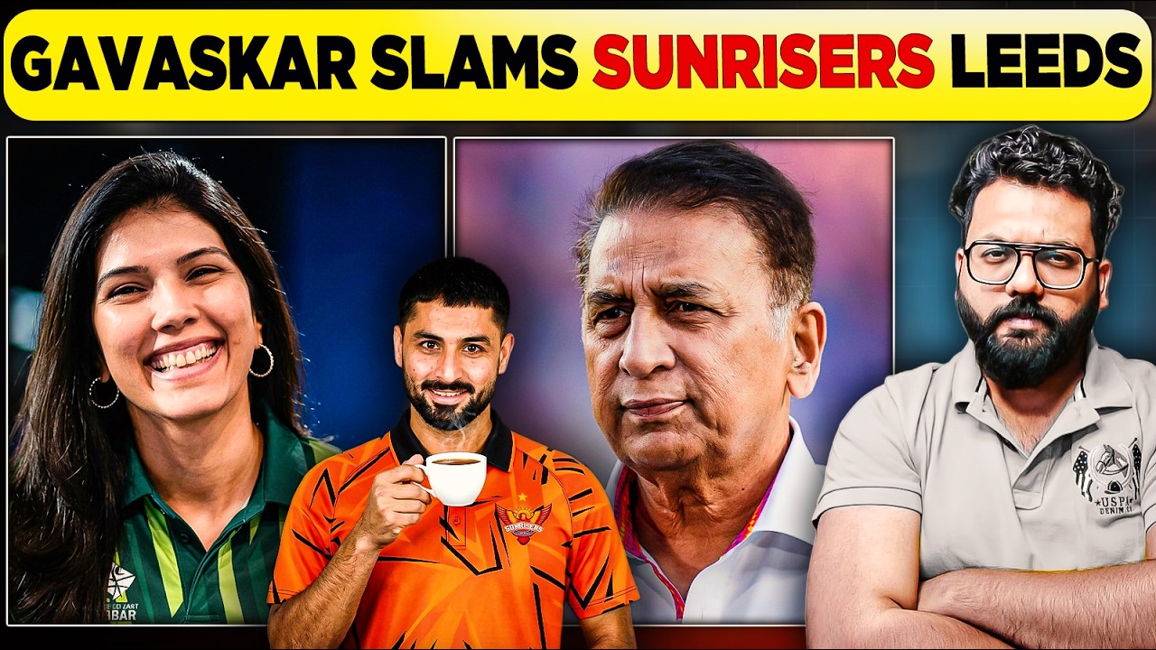 `Gavaskar Slams Sunrisers Leeds Over Abrar Ahmed Signing | Cricket vs Nation Debate Explained
