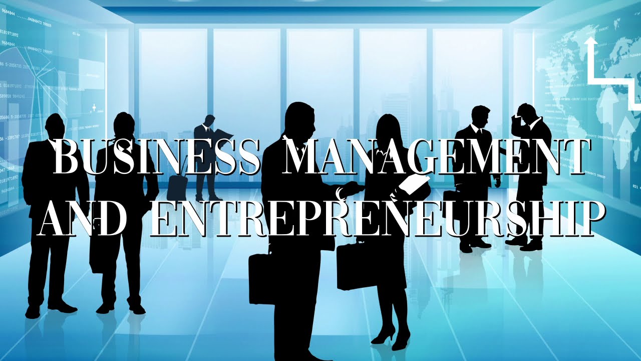 Business Management & Entrepreneurship