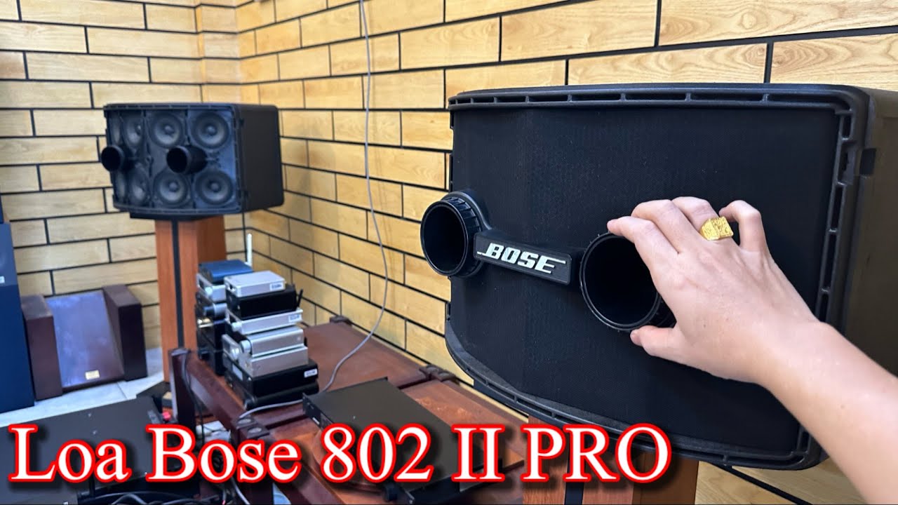 TEST LOA BOSE 802 SERI II PRO chơi nhạc và karaoke cục mạnh tại Tiến Dũng audio Sài Gòn