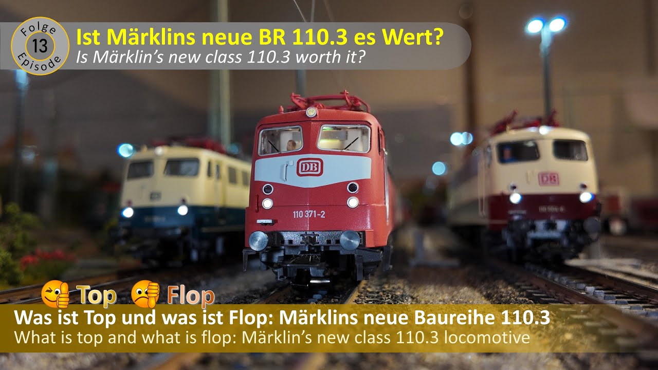 Was ist Top und was ist Flop - Die 110 371 von Märklin (Teil 13) #37019