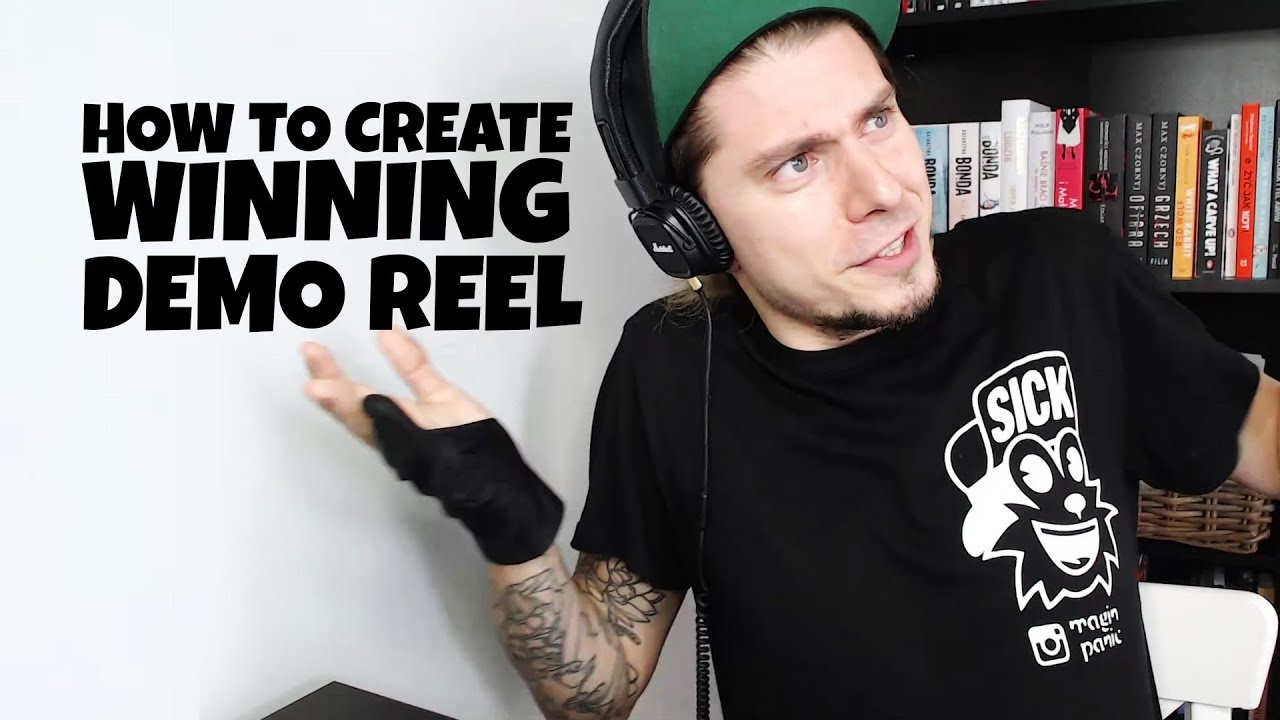 Winning Demo Reel - How to create it