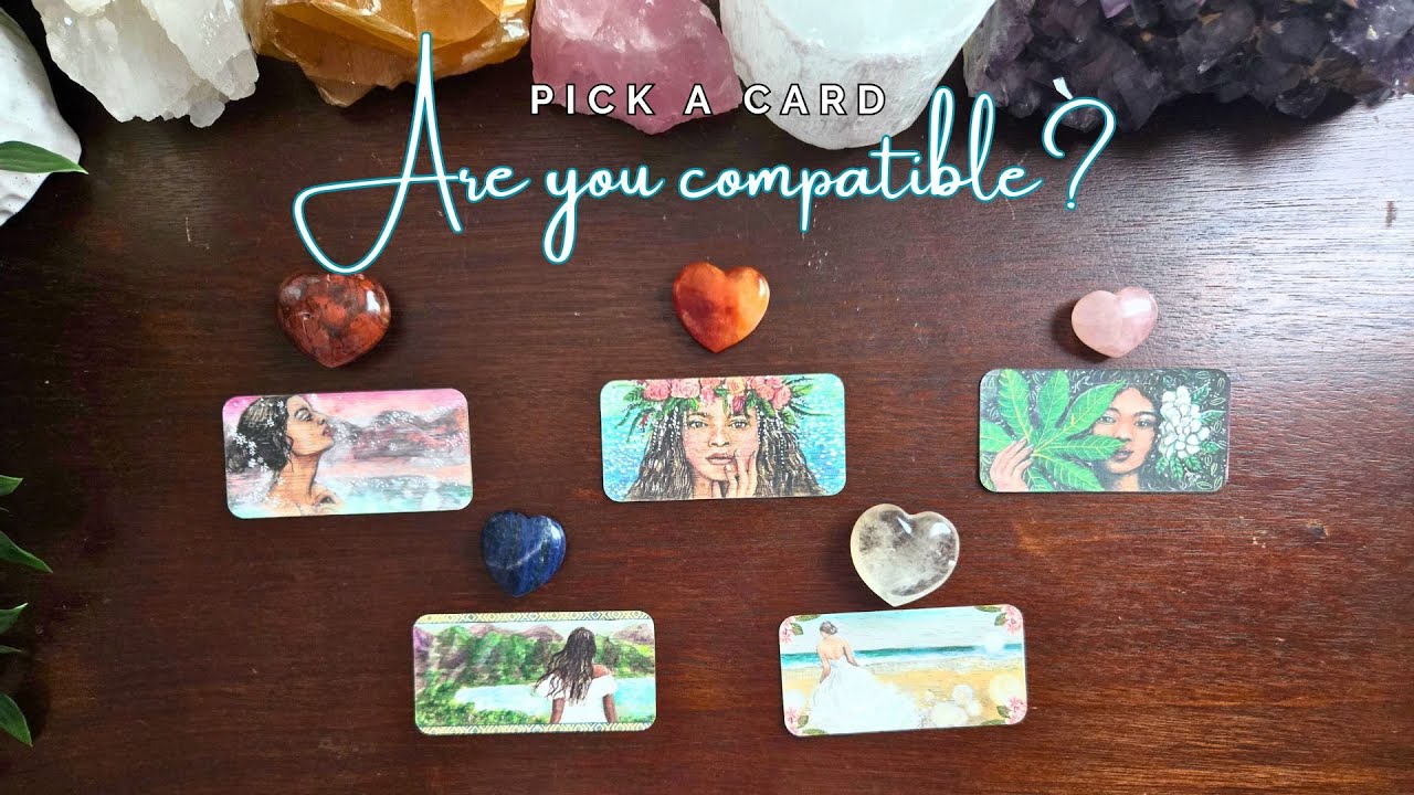 ..:: 💖 Are you & your person compatible? 💖 ::.. pick a card ..:: love tarot reading ::..
