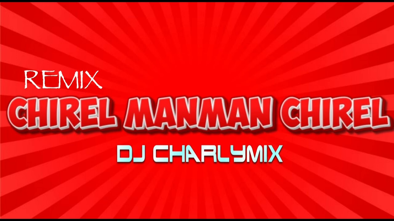 REMIX CHIREL MANMAN CHIREL DJ CHARLYMIX FT DJ FENDJISOUND (HIT TIKTOK)