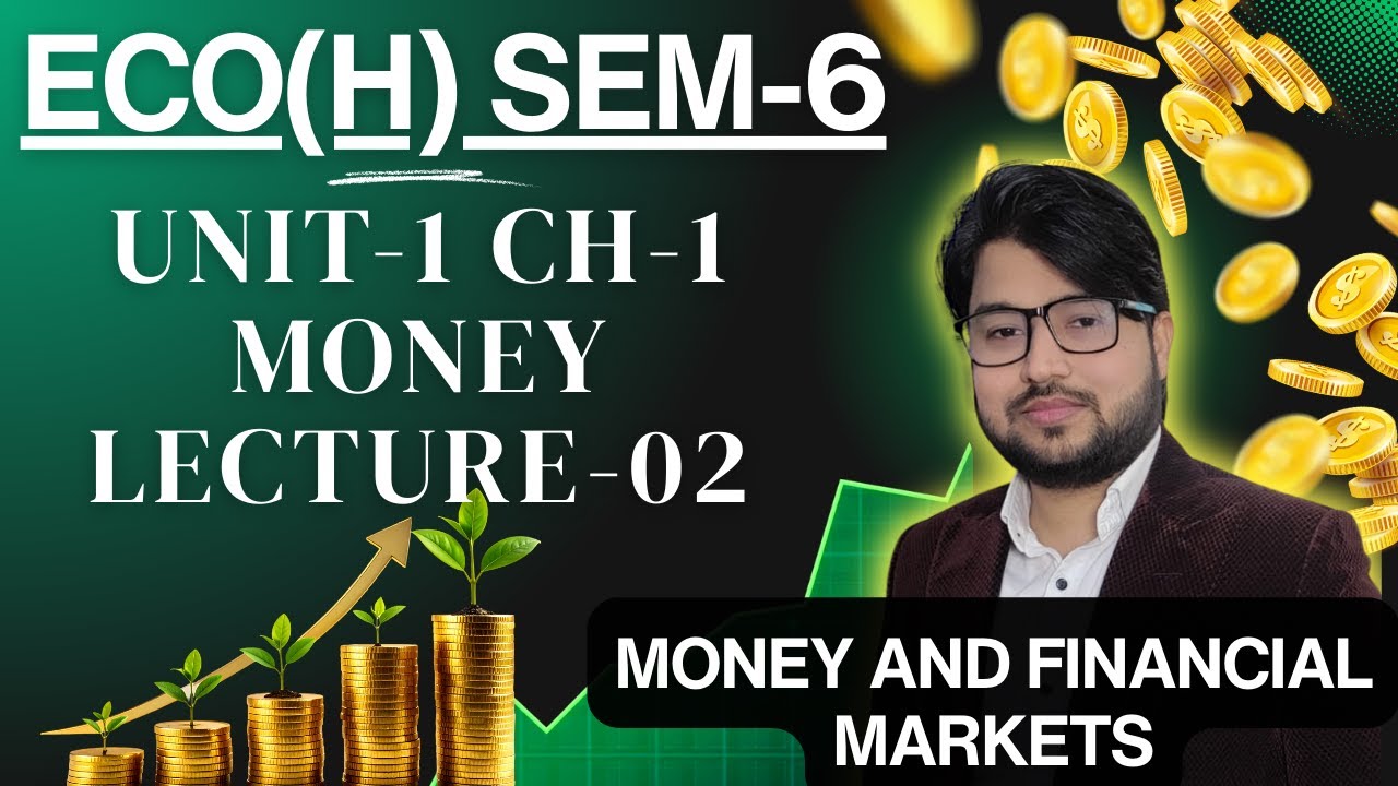 [2026] Lec-02 Money and Financial Markets Eco(h) Sem-6   || by Sameer Sir
