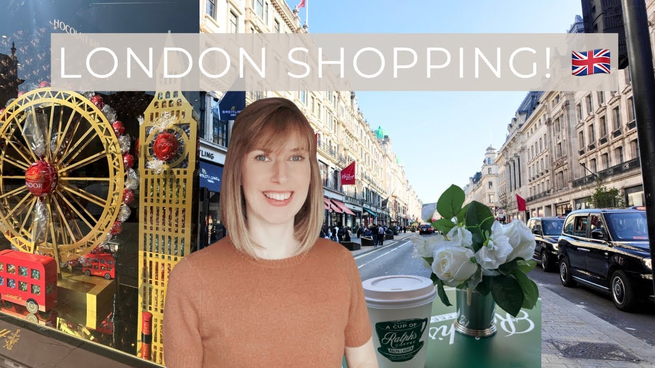 LONDON SHOPPING VLOG 🇬🇧 Luxury & High Street ✨ Bond Street, Oxford Street, Regent Street & Coffee 4K