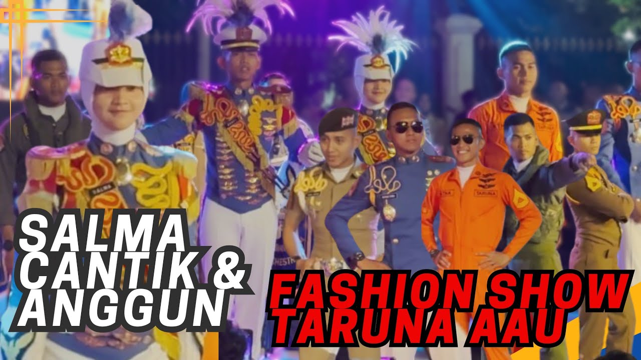 KEREN 🔥 FASHION SHOW TARUNA AAU ‼️ SALMA TAMPIL CANTIK DENGAN HIJABNYA #drumband #aau