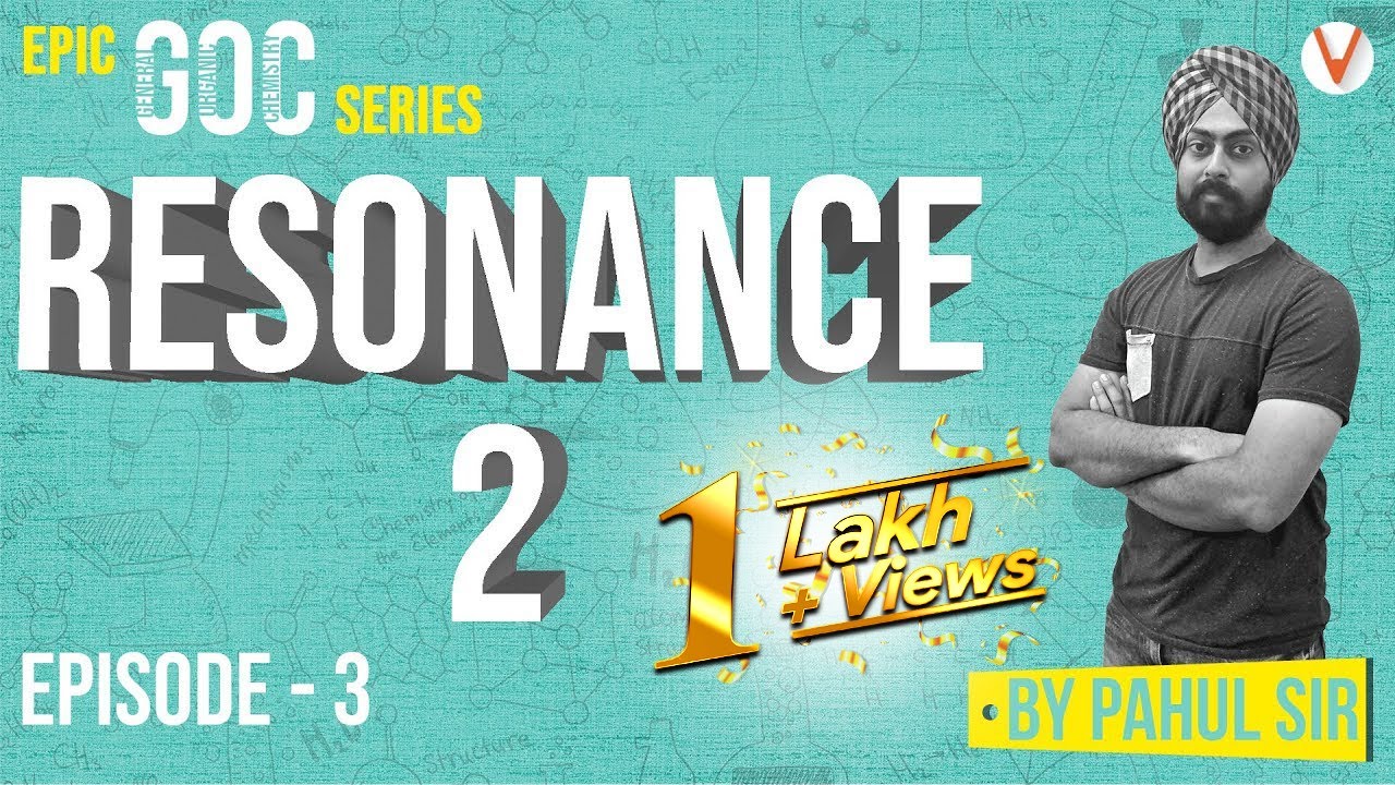 GOC Lec 3 - Resonance Part 2 by Pahul Sir | EPIC GOC | General Organic Chemistry JEE
