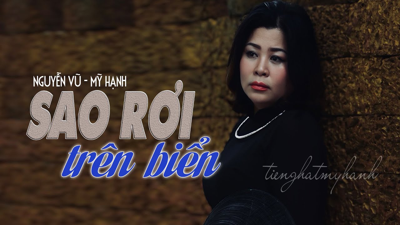 SAO RƠI TRÊN BIỂN -sáng tác NGUYỄN VŨ -tiếng hát MỸ HẠNH