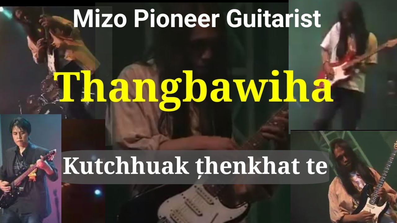 THANGBAWIHA KUTCHHUAK THENKHAT TE 