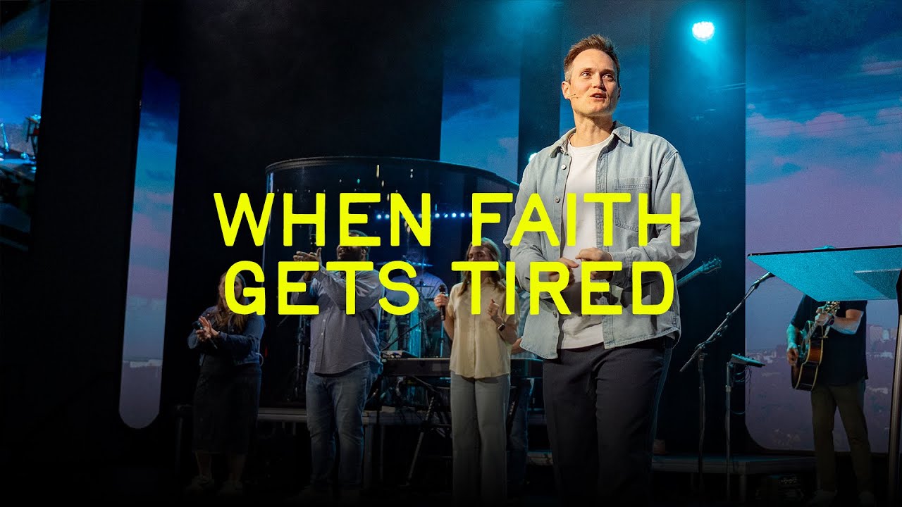 When Faith Gets Tired | Pastor Brad Wilkinson | Christian Life Austin