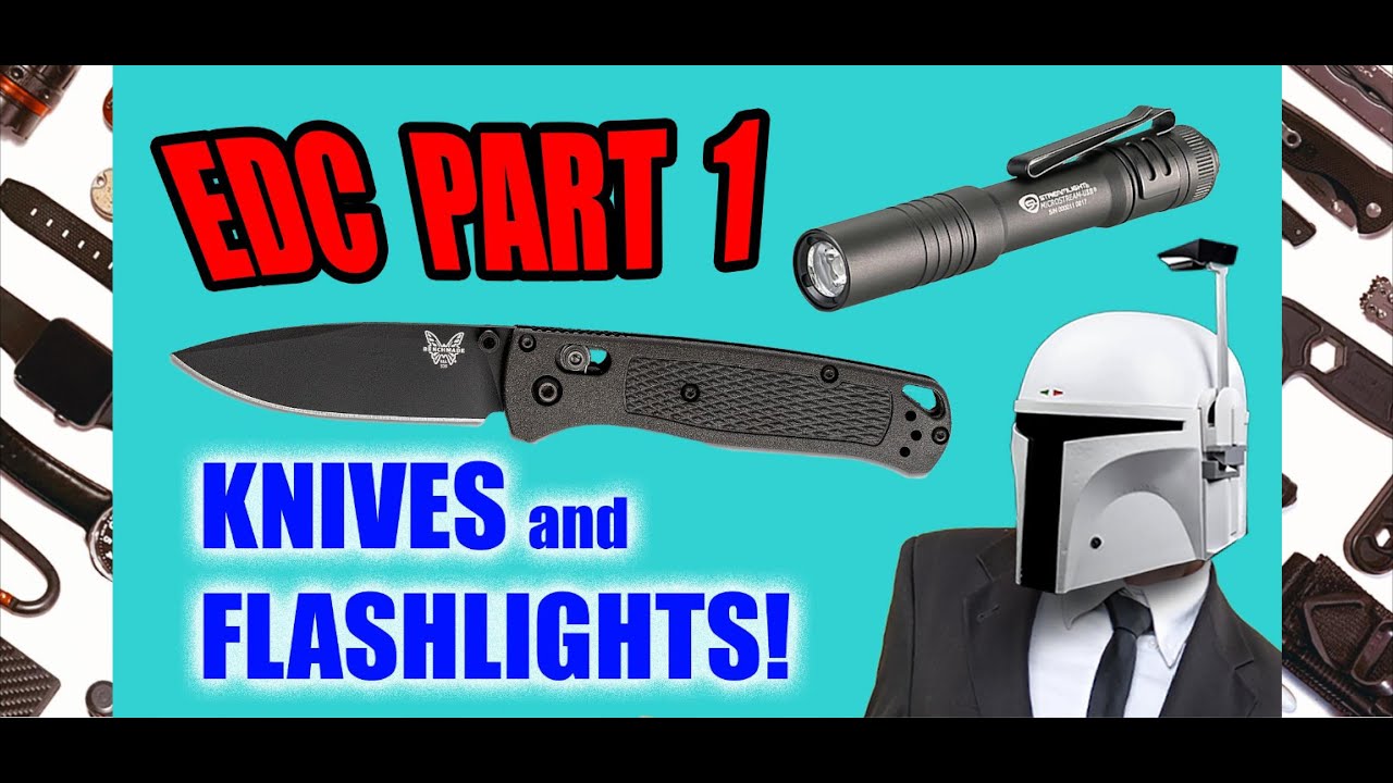 EDC Part 1 - KNIVES and FLASHLIGHTS!
