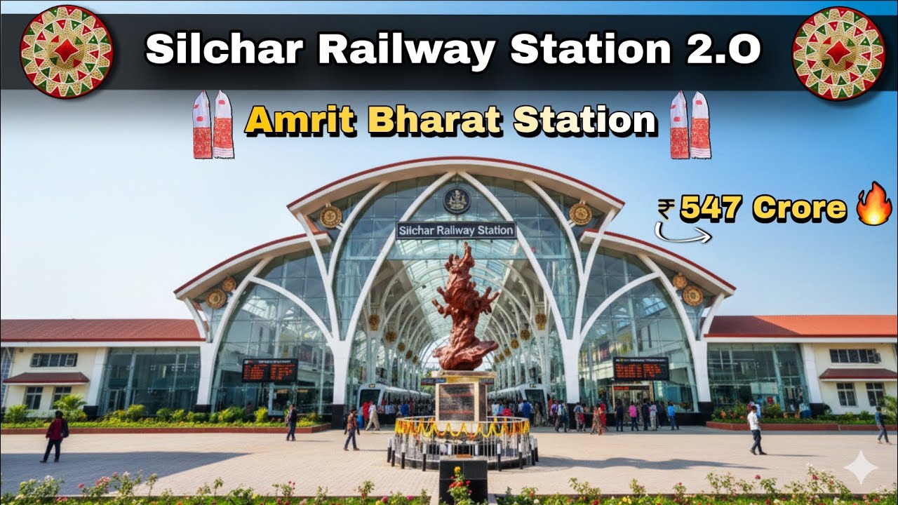 Silchar Railway Station 2.O Update | Under Amrit Bharat Station Scheme 