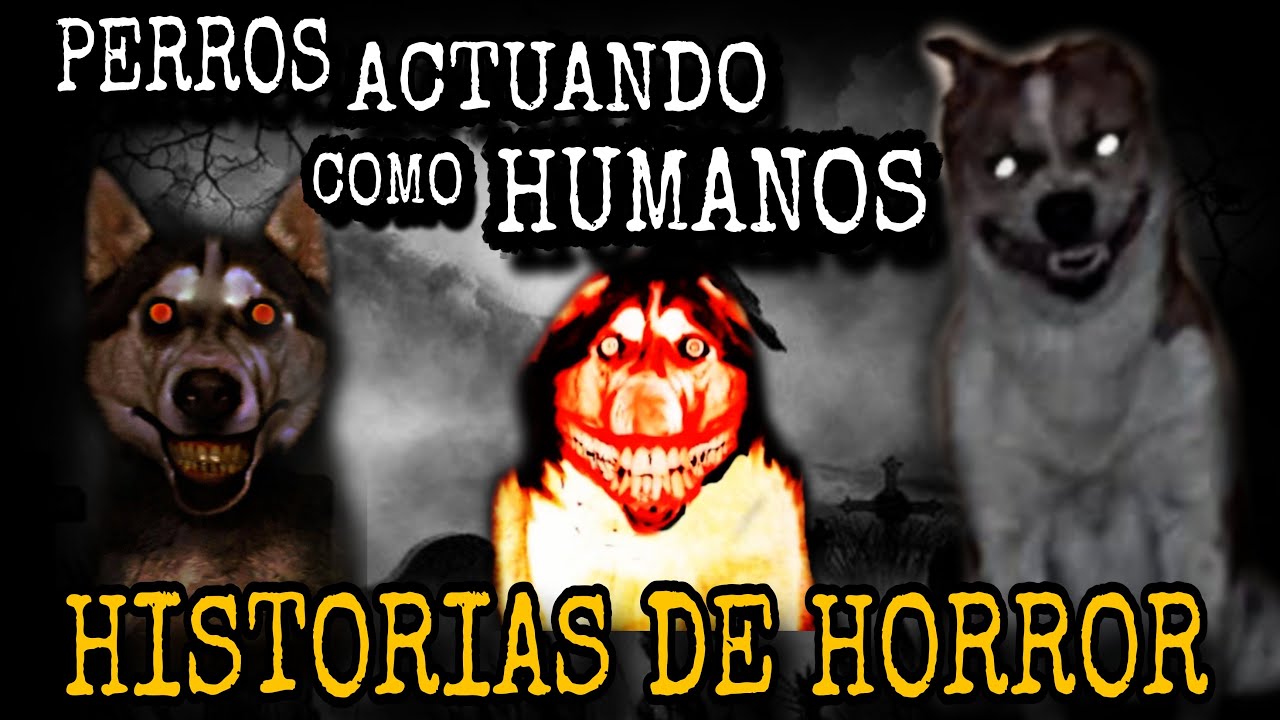 Adoptamos al Perro del Diablo / Relatos Animales Actuando como Humanos / Historias de Horror